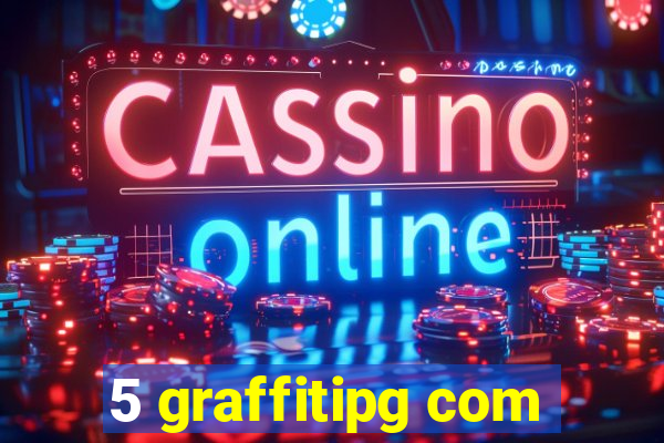 5 graffitipg com