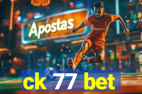 ck 77 bet