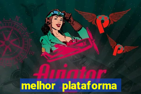 melhor plataforma para jogar fortune tiger