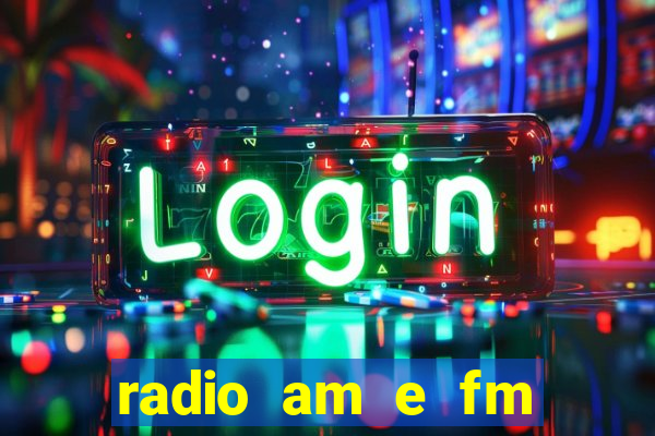 radio am e fm casas bahia