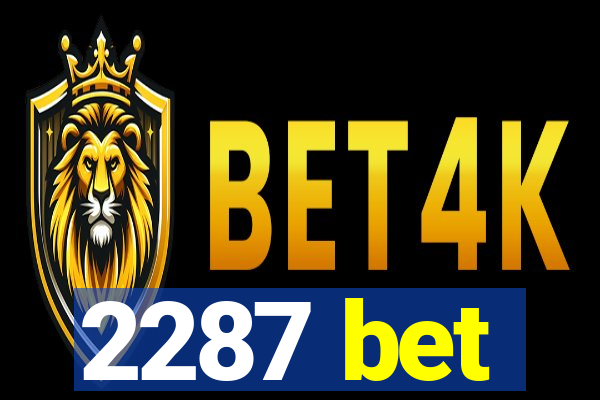 2287 bet
