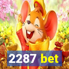 2287 bet