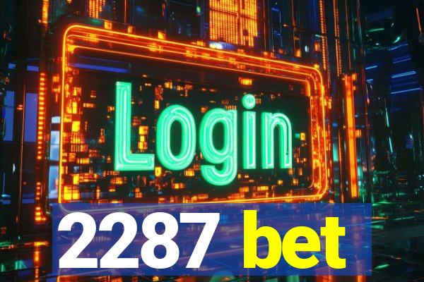 2287 bet