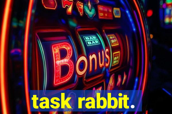 task rabbit.