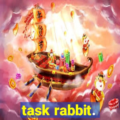 task rabbit.