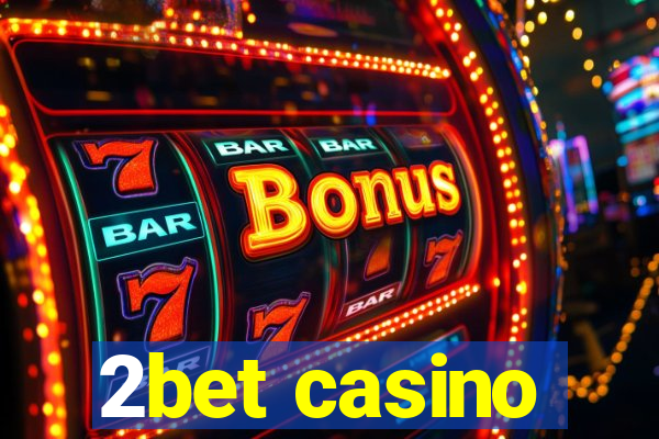 2bet casino