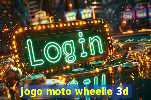 jogo moto wheelie 3d