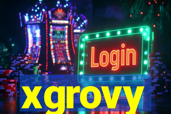 xgrovy