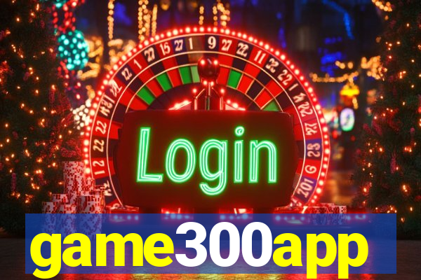 game300app