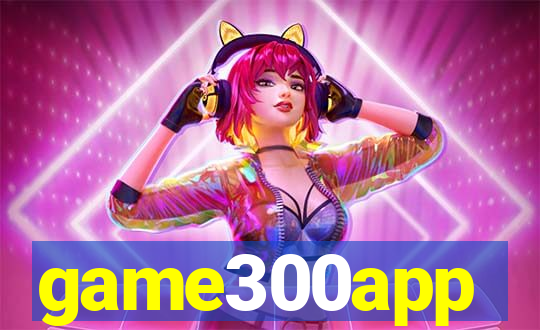 game300app
