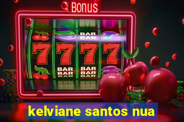 kelviane santos nua