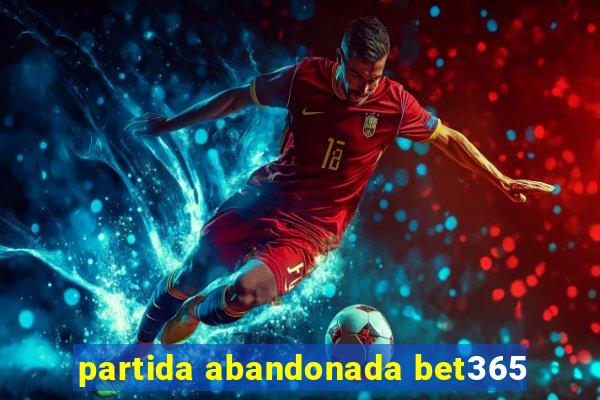 partida abandonada bet365