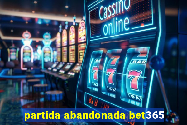partida abandonada bet365