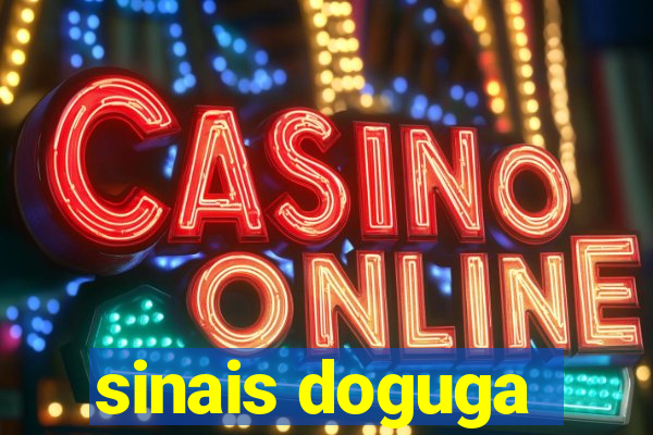 sinais doguga