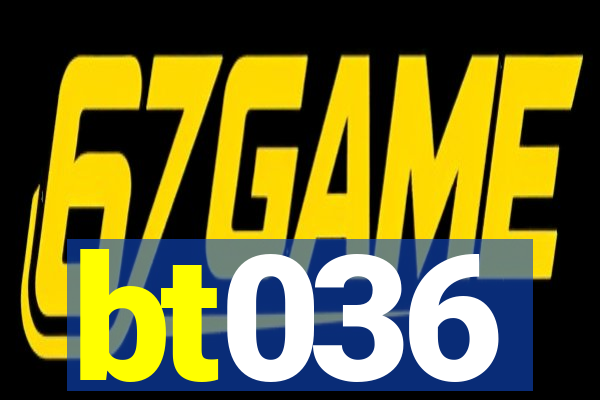 bt036