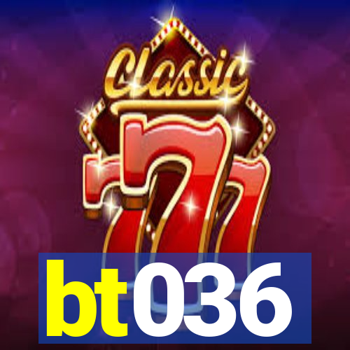 bt036