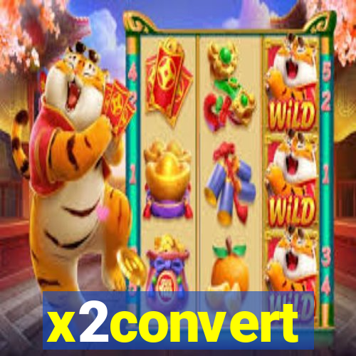 x2convert