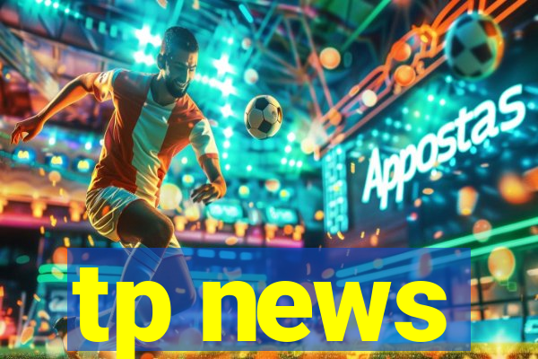 tp news