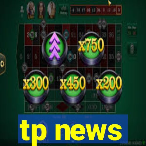 tp news