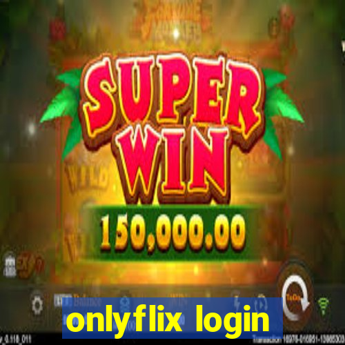 onlyflix login