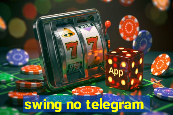 swing no telegram