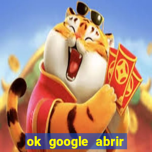 ok google abrir jogo de c****