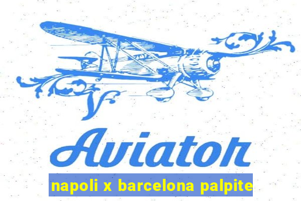 napoli x barcelona palpite