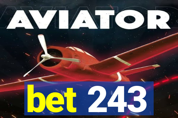bet 243