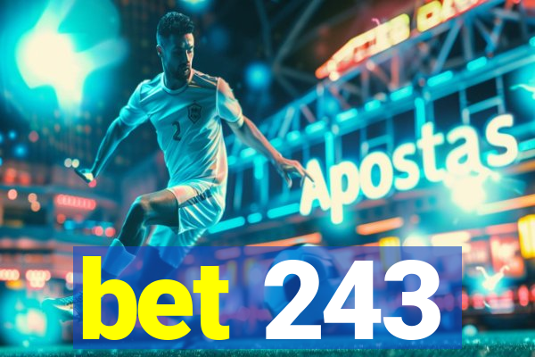 bet 243