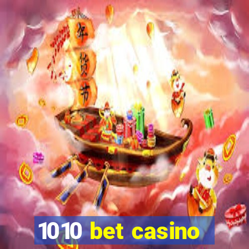 1010 bet casino