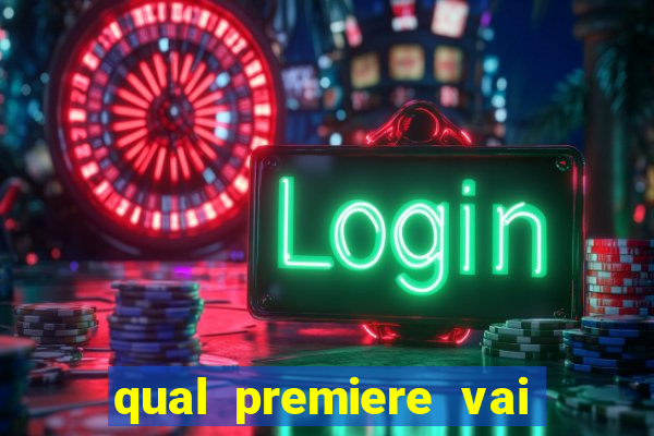 qual premiere vai passar o jogo do vasco