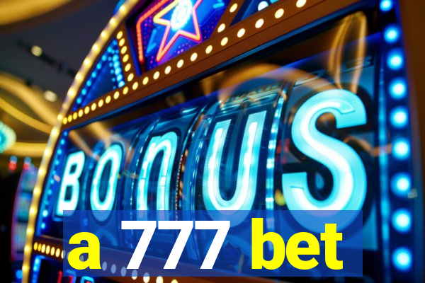 a 777 bet