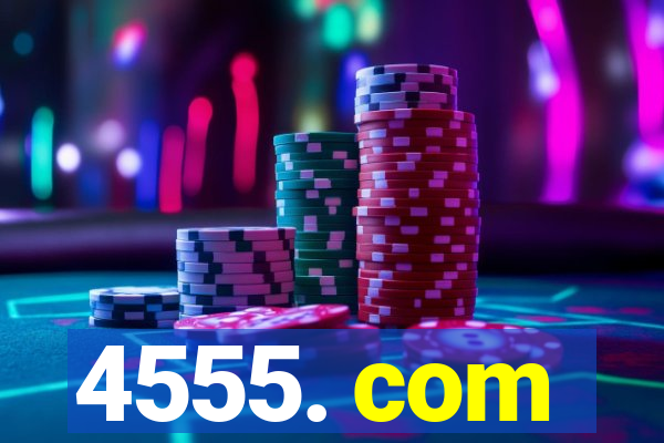 4555. com