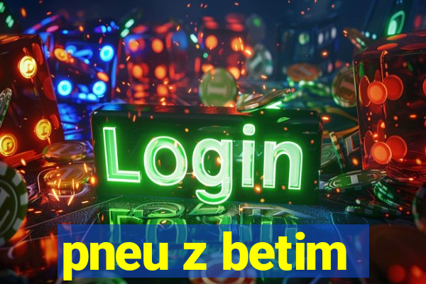 pneu z betim