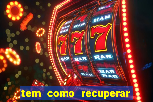 tem como recuperar dinheiro perdido em apostas