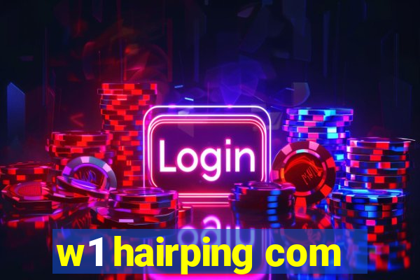 w1 hairping com