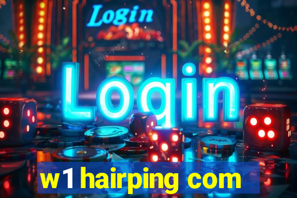 w1 hairping com