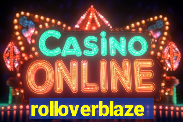 rolloverblaze