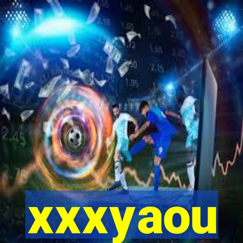 xxxyaou