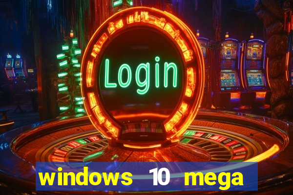 windows 10 mega lite premium download
