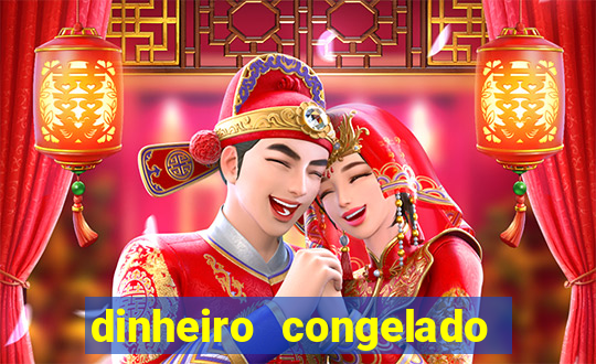 dinheiro congelado na plataforma de jogos