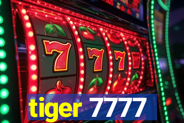tiger 7777