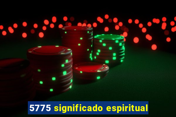 5775 significado espiritual
