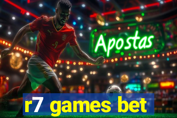 r7 games bet