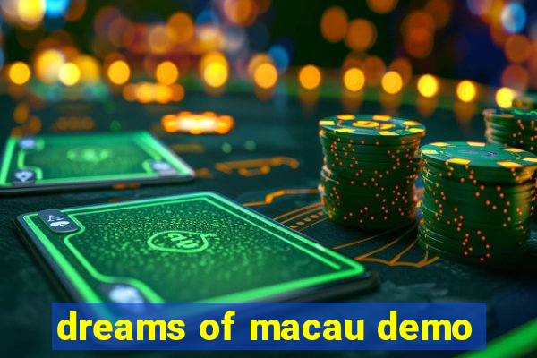 dreams of macau demo