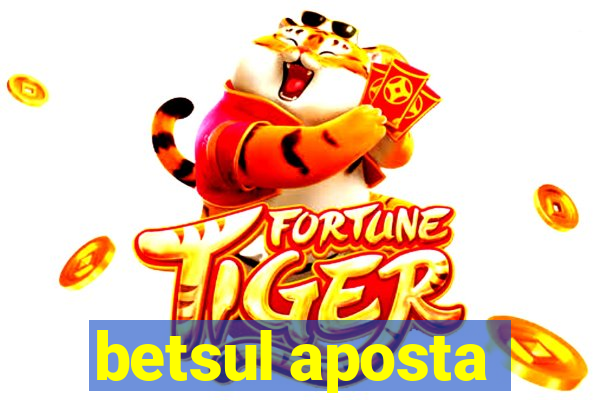 betsul aposta