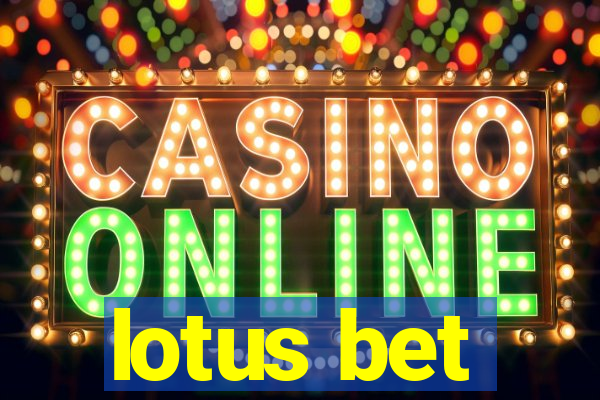 lotus bet