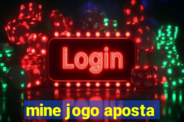 mine jogo aposta