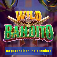 megacanaisonline premiere