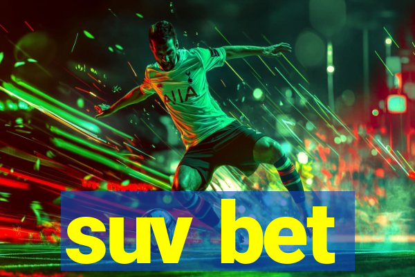suv bet